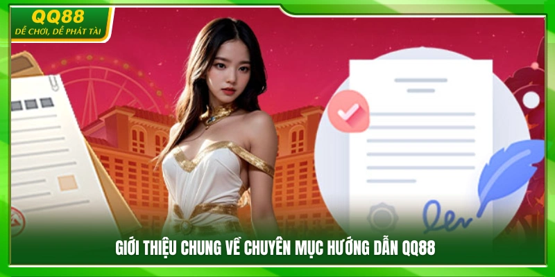 Tổng hợp các hướng dẫn sử dụng QQ88